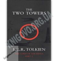The Lord of the Rings The Two Towers Part 2 Авт: J. R. R. Tolkien Вид-во: Harper Collins Publishers - Класична та сучасна проза