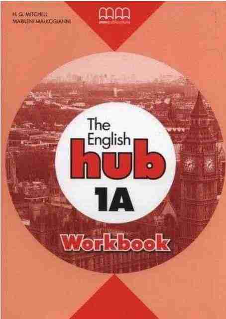 Робочий зошит English Hub 1A British edition Workbook Mitchell H.Q. MM Publications Робочий зошит English Hub 1A British edition Workbook Mitchell H.Q. MM Publications - Посібники з Англійської для шкіл