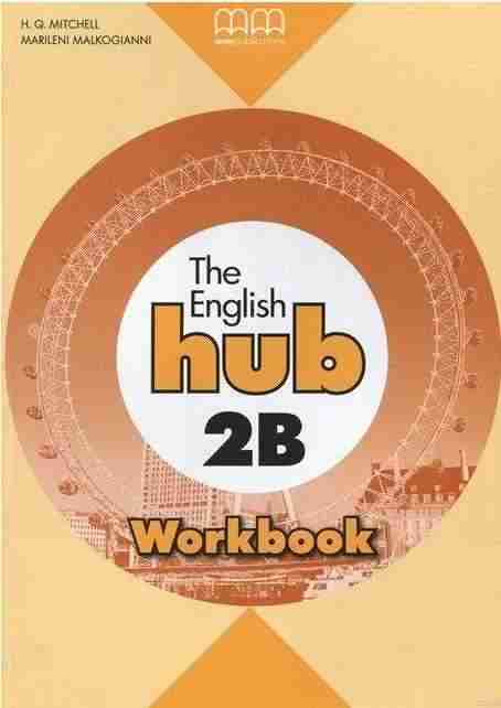 Робочий зошит English Hub 2B British edition Workbook Mitchell H.Q. MM Publications - Посібники з Англійської для шкіл