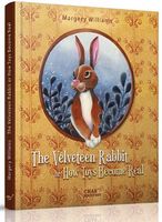 The Velveteen Rabbit. Авт: Margery Williams Вид-во: Час майстрів The Velveteen Rabbit. Авт: Margery Williams Вид-во: Час майстрів - Класична та сучасна проза