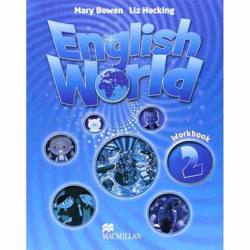 Робочий зошит Англійська мова Workbook English World 2 клас Авт: Mary Bowen Liz Hocking Вид-во: Macmillan Publishers Робочий зошит Англійська мова Workbook English World 2 клас Авт: Mary Bowen Liz Hocking Вид-во: Macmillan Publishers