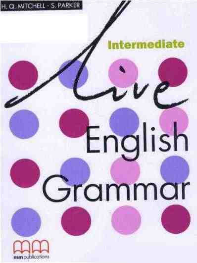 Підручник Live English Grammar Intermediate Students Book Эстер Войджицки MM Publications Підручник Live English Grammar Intermediate Students Book Эстер Войджицки MM Publications - Граматика Англійськоі мови