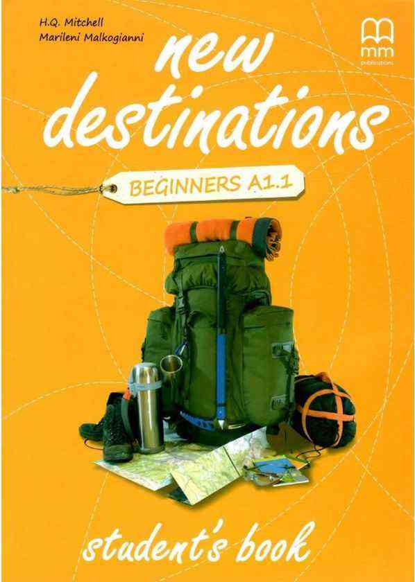 Підручник New Destinations Beginners A1.1 SB Mitchell, H.Q. MM Publications Підручник New Destinations Beginners A1.1 SB Mitchell, H.Q. MM Publications - Граматика Англійськоі мови
