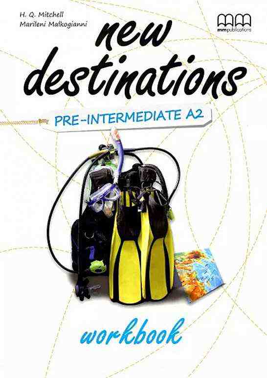Робочий зошит New Destinations Pre-Intermediate A2 WB Mitchell H.Q. Marileni Malkogianni MM Publications - Посібники з Англійської для шкіл