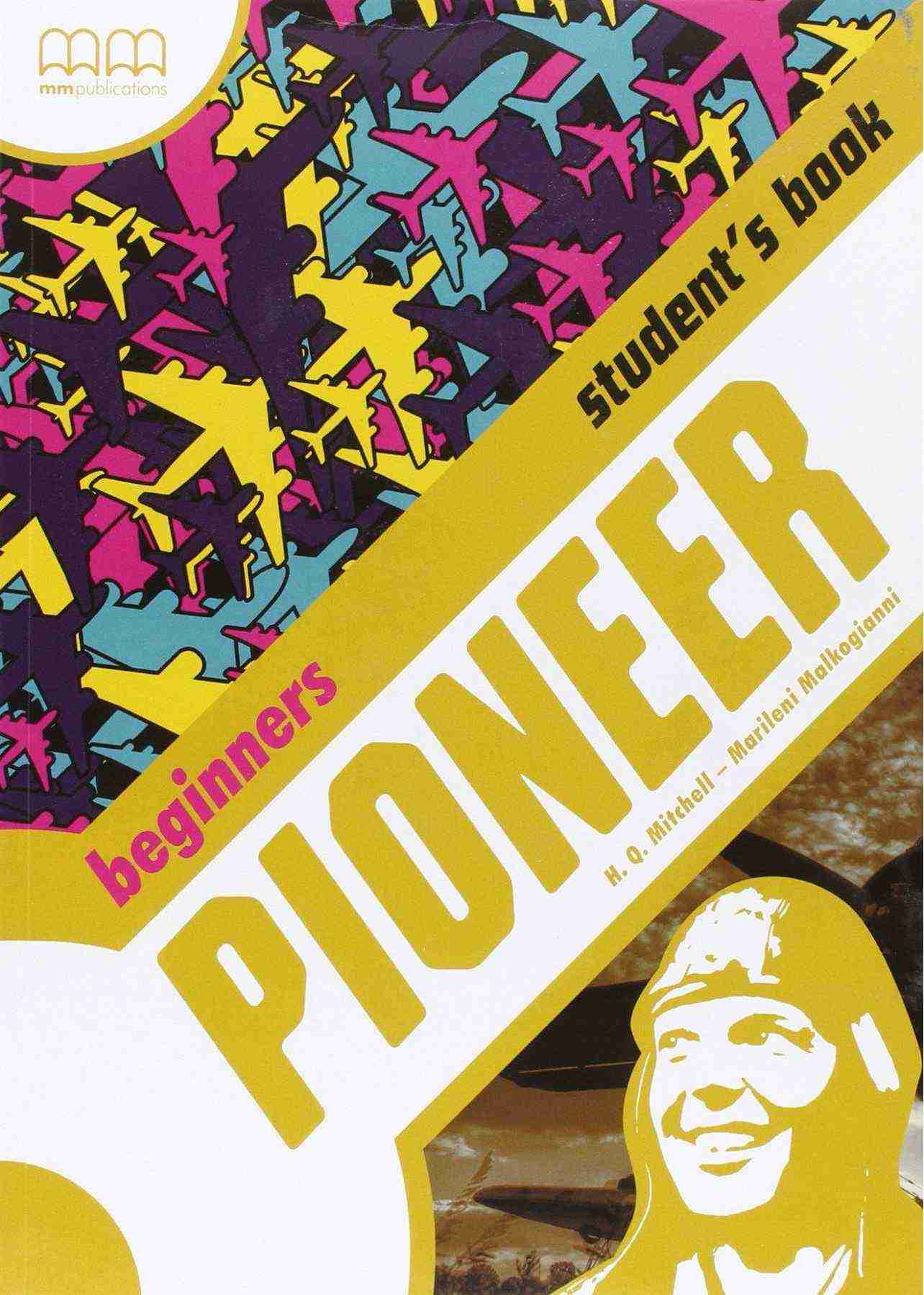 Підручник Pioneer Beginners SB Mitchell H.Q. Marileni Malkogianni MM Publications - Посібники з Англійської для шкіл