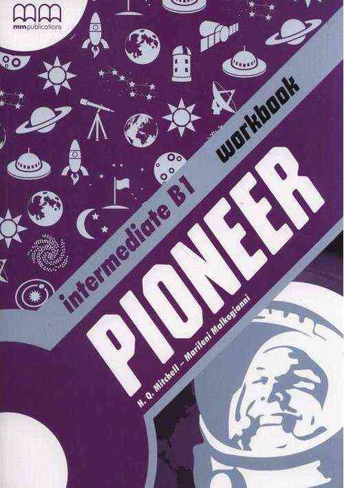Робочий зошит Pioneer Intermediate B1 Workbook Mitchell H.Q. Marileni Malkogianni MM Publications - Посібники з Англійської для шкіл
