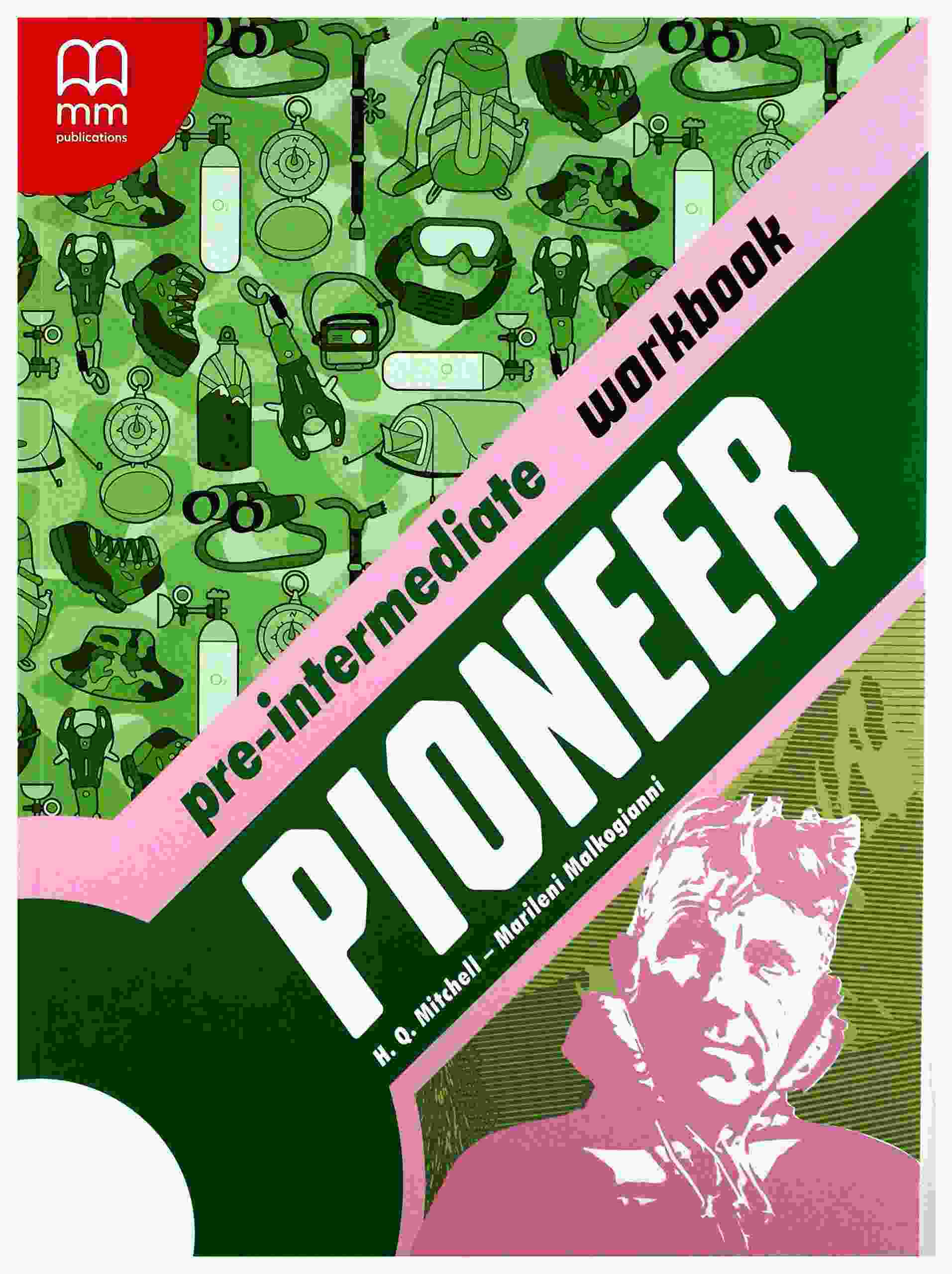 Робочий зошит Pioneer Pre-Intermediate Workbook Mitchell H.Q. Marileni Malkogianni MM Publications Робочий зошит Pioneer Pre-Intermediate Workbook Mitchell H.Q. Marileni Malkogianni MM Publications - Посібники з Англійської для шкіл