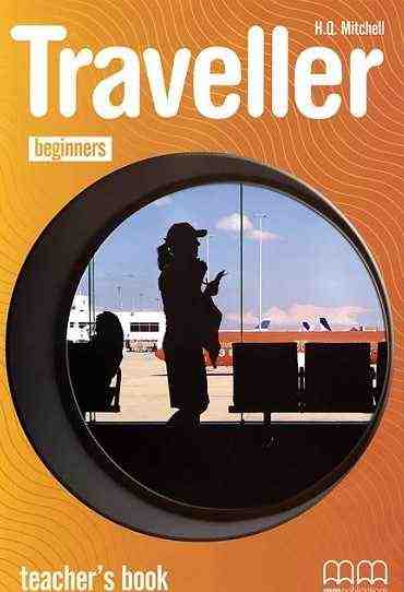 Книга для вчителя Traveller Beginners Авт: Mitchell H.Q. Вид-во: MM Publications - Класична та сучасна проза