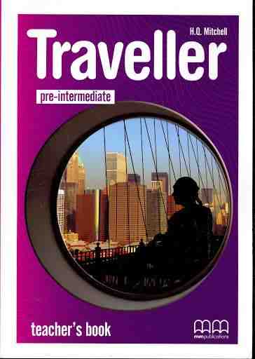 Книга для вчителя Traveller Pre-intermediate TB Mitchell H.Q. MM Publications - Посібники з Англійської для шкіл