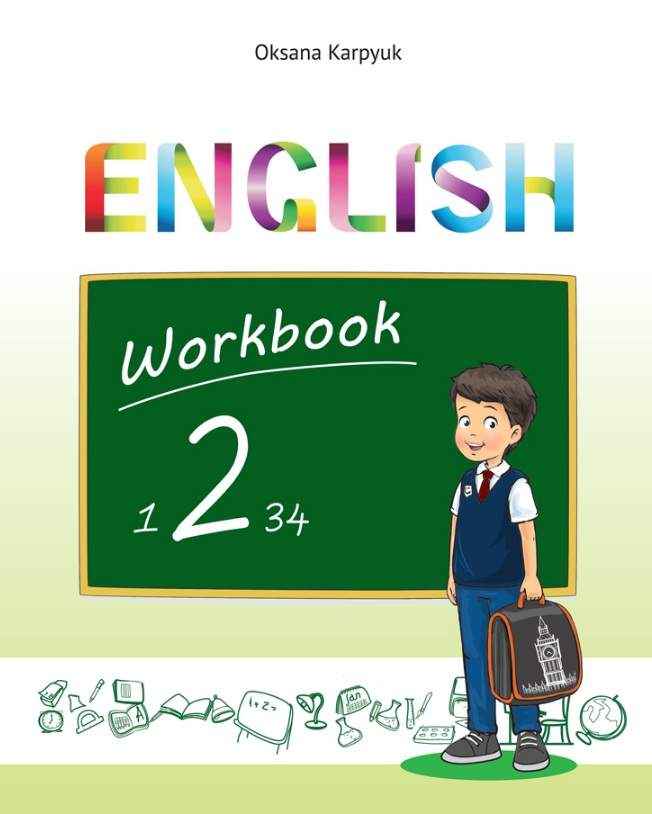 Робочий зошит Англійська мова Workbook 2 клас НУШ З поглибленим вивченням Авт: Карпюк О.Д. Вид-во: Лібра Терра Робочий зошит Англійська мова Workbook 2 клас НУШ З поглибленим вивченням Авт: Карпюк О.Д. Вид-во: Лібра Терра