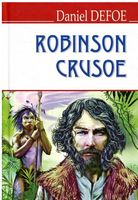 The Life and Strange Surprising Adventures of Robinson Crusoe = Життя і незвичайні та дивовижні приг The Life and Strange Surprising Adventures of Robinson Crusoe = Життя і незвичайні та дивовижні приг - Література Англійською мовою