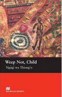 Підручник Upper Intermediate Level Weep Not Child Margaret Tarner Macmillan - Література Англійською мовою