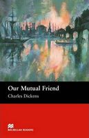 Підручник Upper Intermediate Level Our Mutual Friend Charles Dickens Macmillan