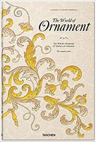The World of Ornament Авт: David Batterham Auguste Racinet Auguste Dupont-Auberville Вид-во: Taschen The World of Ornament Авт: David Batterham Auguste Racinet Auguste Dupont-Auberville Вид-во: Taschen - Життя Видатних Людей