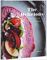 The Delicious. A Companion to New Food Culture Авт: Robert Klanten Giulia Pines Вид-во: Gestalten