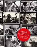 Annie Leibovitz. The Early Years. 1970–1983 Авт: Jann S. Wenner Luc Sante Вид-во: Taschen