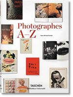 Photographers A-Z Авт: Hans-Michael Koetzle Вид-во: Taschen