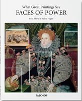 What Great Paintings Say. Faces of Power Авт: Rose-Marie Hagen Вид-во: Taschen What Great Paintings Say. Faces of Power Авт: Rose-Marie Hagen Вид-во: Taschen - Життя Видатних Людей