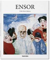 Ensor Авт: Ulrike Becks-Malorny Вид-во: Taschen Ensor Авт: Ulrike Becks-Malorny Вид-во: Taschen