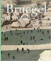 Bruegel in Detail Авт: Manfred Sellink Вид-во: Ludion Bruegel in Detail Авт: Manfred Sellink Вид-во: Ludion - Життя Видатних Людей