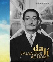 Salvador Dali at Home Авт: Jackie de Burca Вид-во: Frances Lincoln Salvador Dali at Home Авт: Jackie de Burca Вид-во: Frances Lincoln - Життя Видатних Людей