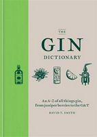 The Gin Dictionary Авт: David T. Smith Вид-во: Mitchell Beazley