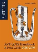 Miller's Antiques Handbook & Price Guide 2018 2019 Авт: Judith Miller Вид-во: Mitchell Beazley