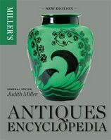 Miller's Antiques Encyclopedia Авт: Judith Miller Вид-во: Mitchell Beazley