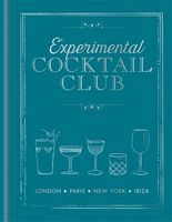 Experimental Cocktail Club: London. Paris. New York. Ibiza Авт: Experimental Cocktail Club Вид-во: Mitchell Beazley - Життя Видатних Людей