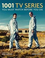 1001 TV Series You Must Watch Before You Die Авт: Paul Condon Вид-во: Cassell Illustrated 1001 TV Series You Must Watch Before You Die Авт: Paul Condon Вид-во: Cassell Illustrated - Життя Видатних Людей