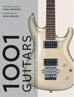 1001 Guitars to Dream of Playing Before You Die Авт: Terry Burrows Вид-во: Cassell Illustrated 1001 Guitars to Dream of Playing Before You Die Авт: Terry Burrows Вид-во: Cassell Illustrated - Життя Видатних Людей
