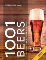 1001 Beers You Must Try Before You Die Авт: Adrian Tierney-Jones Вид-во: Cassell Illustrated