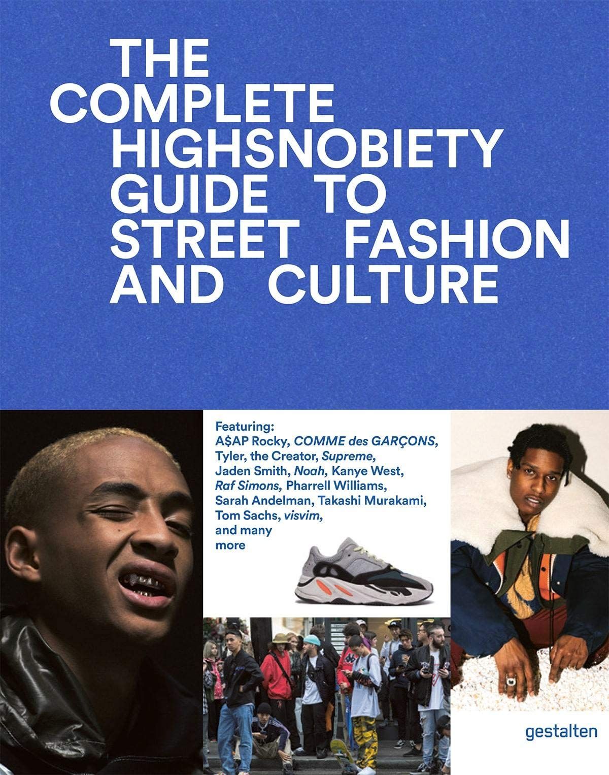 The Incomplete: Highsnobiety Guide to Street Fashion and Culture
Авт:
Gestalten
Вид-во: Gestalten