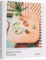 Delicious Places
Авт:
Gestalten
Вид-во: Gestalten