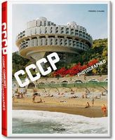 CCCP Cosmic Communist Constructions Photographed Авт: Frederic Chaubin Вид-во: Taschen CCCP Cosmic Communist Constructions Photographed Авт: Frederic Chaubin Вид-во: Taschen