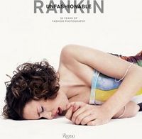 Rankin. Unfashionable. 30 Years of Fashion Photography Авт: John Rankin Waddell Вид-во: Rizzoli Rankin. Unfashionable. 30 Years of Fashion Photography Авт: John Rankin Waddell Вид-во: Rizzoli