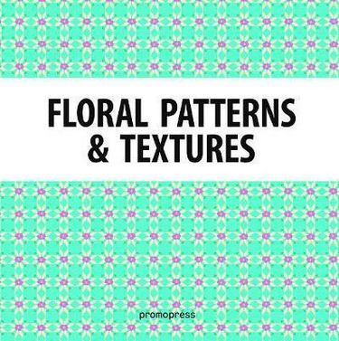 Floral Patterns and Textures Авт: Rhino Studio Вид-во: Promopress - фото 1