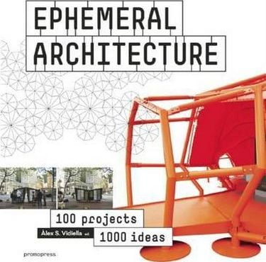Ephemeral Architecture Авт: Alex Sanchez Vidiella Вид-во: Promopress - фото 1