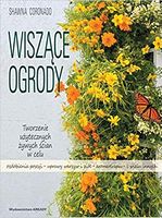 Wiszace ogrody Авт: Shawna Coronado Вид-во: Wydawnictwo Arkady