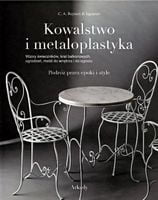 Kowalstwo i metaloplastyka Авт: Reyneri C. A. Lagnasco Вид-во: Arkady Kowalstwo i metaloplastyka Авт: Reyneri C. A. Lagnasco Вид-во: Arkady - Життя Видатних Людей