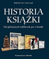 Historia ksiazki Авт: Roderick Cave Вид-во: Wydawnictwo Arkady - Життя Видатних Людей
