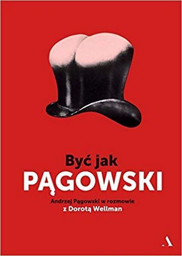Byc jak Pagowski Авт: Andrzej PAgowski Вид-во: Agora - фото 1