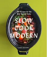 Slow Cook Modern Авт: Liana Krissoff Вид-во: Abrams