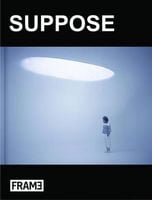 Suppose Авт: Makoto Tanijiri Вид-во: Frame Publishers