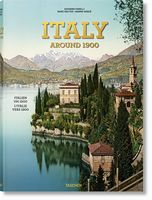 Italy Around 1900 Авт: Giovanni Fanelli Вид-во: Taschen