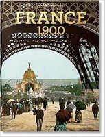 France 1900. A Portrait in Color Авт: Marc Walter Sabine Arque Вид-во: Taschen France 1900. A Portrait in Color Авт: Marc Walter Sabine Arque Вид-во: Taschen