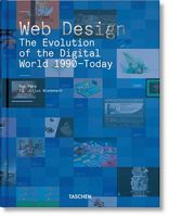 Web Design. The Evolution of the Digital World 1990–Today Авт: Rob Ford Вид-во: Taschen Web Design. The Evolution of the Digital World 1990–Today Авт: Rob Ford Вид-во: Taschen - Життя Видатних Людей