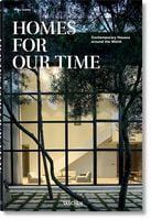 Homes for Our Time. Contemporary Houses around the World Авт: Philip Jodidio Вид-во: Taschen