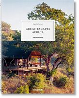 Great Escapes Africa. The Hotel Book Авт: Angelika Taschen Вид-во: Taschen