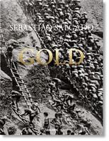 Gold Авт: Sebastiao Salgado Вид-во: Taschen Gold Авт: Sebastiao Salgado Вид-во: Taschen